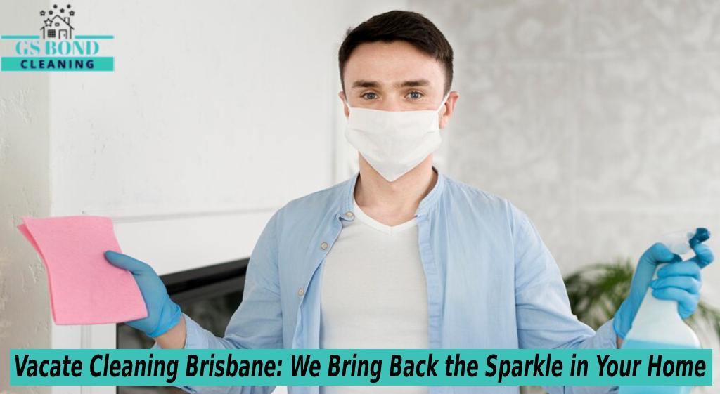 Vacate Cleaning Brisbane